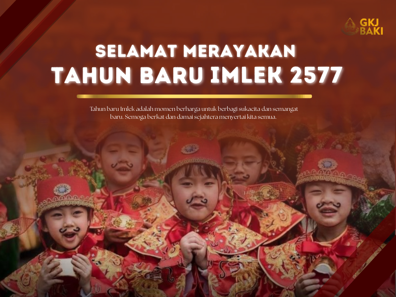 warta jemaat, Tahun Baru Imlek 2577, gereja kristen jawa, gkj, gkj baki, gereja kristen jawa baki, baki, sukoharjo, gkj klasis sukoharjo, klasis sukoharjo, klasis, sinode gkj, sinode 